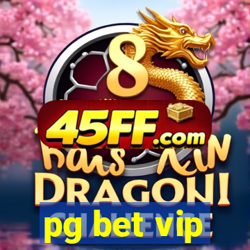 pg bet vip